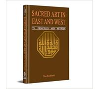 SACRED ART IN EAST AND WEST - Its Principles and Methods