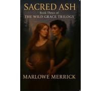 Sacred Ash: Book Three of the Wild Grace Trilogy