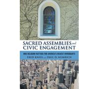 Sacred Assemblies and Civic Engagement: How Religion Matters for America's Newest Immigrants