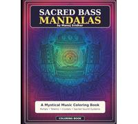 Sacred Bass Mandalas: A Mystical Music Coloring Book