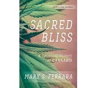 Sacred Bliss: A Spiritual History of Cannabis