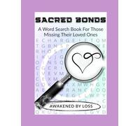 Sacred Bonds: A Word Search Book For Those Missing Their Loved Ones