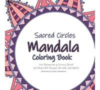 Sacred Circles Mandala: Coloring book For Relaxation & Stress Relief
