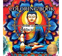Sacred Circles: Mandalas and Buddha to Color.: Adult Coloring Book for Adults (50 Unique Intricate Images Coloring Book)