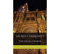 Sacred Community: The Local Church