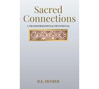 Sacred Connections: A Transformational Devotional