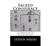 Sacred Conspiracy: A Commentary to the Fukushima Ryu Shinobi-no-Maki