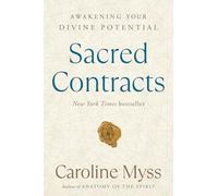 Sacred Contracts: Awakening Your Divine Potential