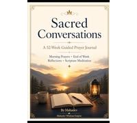 Sacred Conversations: A 52-Week Guided Prayer Journal