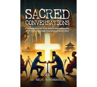 Sacred Conversations: A Practical Guide to “One to One” Ministry - Relational Evangelism, Street Outreach, and Gospel Conversations in a Modern World