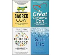 Sacred Cow [Hardcover], The Great Cholesterol Con, The Telomere Effect, The Salt Fix 4 Books Collection Set
