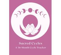 Sacred Cycles: A 36-Month Cycle Tracker (Undated Version)