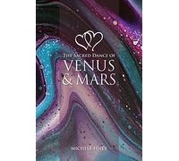 Sacred Dance of Venus and Mars