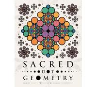 Sacred Dot Geometry: Calming Symmetry for Meditation, Balance and Creativity (Ultimate Dot Coloring: Light Mode)