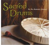 Sacred Drums (for the Shamanic Journey