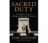 Sacred Duty: A Soldier's Tour at Arlington National Cemetery