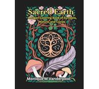 Sacred Earth: A Pagan Coloring Book of Symbols, Nature, and Cycles