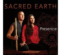 Sacred Earth - Presence - Live in Concert
