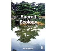 Sacred Ecology: Learning from Indigenous Knowledge and Stewardship