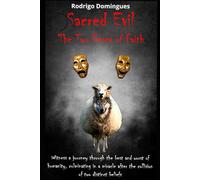 Sacred Evil: The Two Faces of Faith