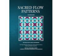 Sacred Flow Patterns: Full-Page Mandala & Relaxation Coloring Book for Stress Relief and Mindful Creativity