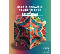 sacred geometry coloring book for adults: Therapeutic and relaxing coloring book with mandalas and geometric math drawings.