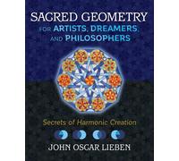 Sacred Geometry for Artists, Dreamers, and Philosophers – Secrets of Harmonic Creation
