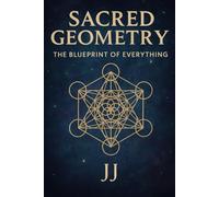 Sacred Geometry: The Blueprint of Everything (The Strange Stuff)