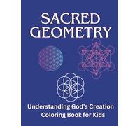 Sacred Geometry: Understanding God's Creation Coloring Book