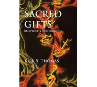 Sacred Gifts: Reciprocity and the Gods