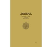 Sacred Ground: A Warrior Woman’s Journal: A Safe Space for Notes, Thoughts, and Reflection