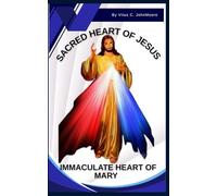 Sacred heart of Jesus and immaculate heart of Mary: 9 Days Novena to Mary the mother of Christ