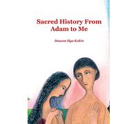 Sacred History from Adam to Me