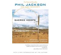 Sacred Hoops (Revised): Spiritual Lessons of a Hardwood Warrior