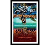 Sacred Instructions by Sherri Mitchell Paperback North Atlantic B