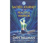 Sacred Journey of the Peaceful Warrior: Second Edition by Millman, Dan ( 2004 )