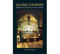 Sacred Journey : Pilgrimage to the Stations of the Cross in Jerusalem