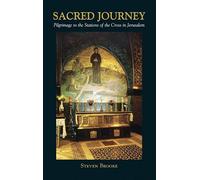Sacred Journey : Pilgrimage to the Stations of the Cross in Jerusalem