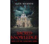 Sacred Knowledge: Book 2 of the Antiquarian Series