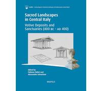 Sacred Landscapes in Central Italy: Votive Deposits and Sanctuaries (400 BC - AD 400) (Medito - Archaeological and Historical Landscapes of Mediterranean Central Italy, 5)