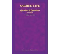 Sacred Life: Questions & Quotations: 2nd Edition