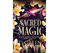 Sacred Magic: Paranormal Witch Mystery: 13 (White Haven Witches)