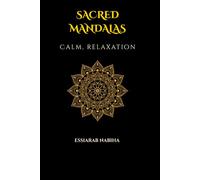 SACRED MANDALAS: CALM, RELAXATION