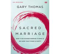 Sacred Marriage Video Study: What If God Designed Marriage To Make Us Holy More Than To Make Us Happy?