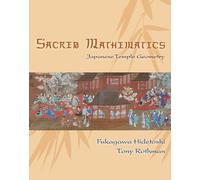 Sacred Mathematics : Japanese Temple Geometry
