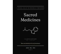 Sacred Medicines: Plants and molecules for the rites of consciousness - history, pharmacology, cosmovision, law.