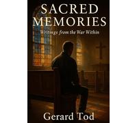 Sacred Memories: Writings from the War Within