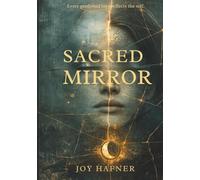 Sacred Mirror: The Power of Self-Love, Divine Union & Soul Connection
