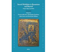 Sacred Mobilities in Byzantium and Beyond: People, Objects and Relics: 140 (Medieval Mediterranean)
