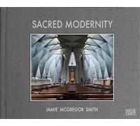 Sacred Modernity: The Holy Embrace of Modernist Architecture
